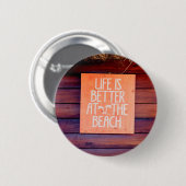 Het leven is beter op het strand ronde button 5,7 cm (Voorkant /achterkant)