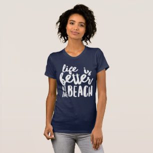 het leven is beter op het strand t-shirt