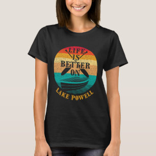 Het leven is beter op Lake Powell Grappige boot hu T-shirt
