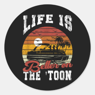 Het leven is beter op Toon Pontoon Boat Kapitein B Ronde Sticker