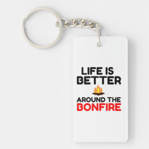 Het leven is beter rond de brand sleutelhanger