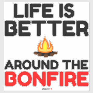 Het leven is beter rond de brand sticker