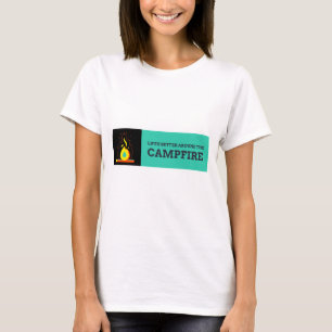 Het leven is beter rond het kampvuur Camping & Hik T-shirt