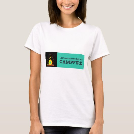 Het leven is beter rond het kampvuur Camping & Hik T-shirt (Voorkant)