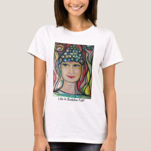 "Het leven is boeddha vol!" T-shirt van ValAries