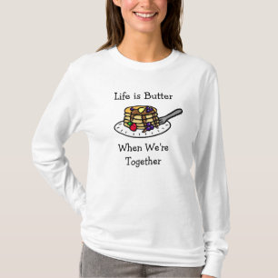 Het leven is Butter als we Togethter T-Shirt zijn