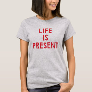 Het leven is cadeau T-Shirt