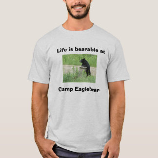 Het leven is draagbaar in Camp Eag... T-shirt