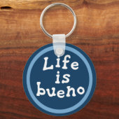 Het leven is een bueno sleutelhanger (Voorkant)