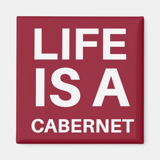 Het leven is een Cabernet Magneet (Voorkant)