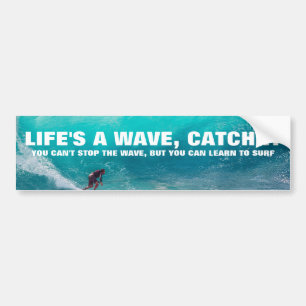 Het leven is een golf, vat het citaat op bumpersticker