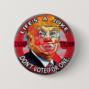 Het leven is een Joke Anti-Trump 2016 Ronde Button 5,7 Cm