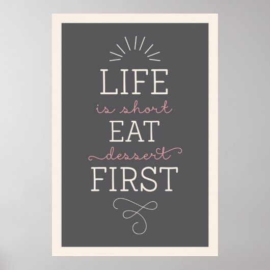 Het leven is een kort dessert first Retro-Poster Poster (Voorkant)