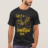 Het leven is een mooie, grappige fietser t-shirt (Voorkant)