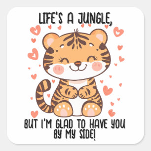 Het leven is een Oerwoud...Tijger Valentijnsdag Vierkante Sticker