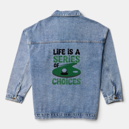 Het leven is een reeks keuzes, golf denim jacket (Achterkant)