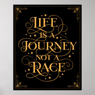 Het leven is een reis, geen race - Goud op Black Poster