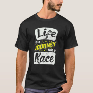 Het leven is een reis zonder Inspirerend beweging. T-shirt