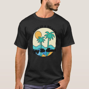 Het leven is een strand dat geniet van de Tropisch T-shirt