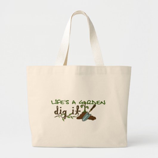 Het leven is een tuin. Dek het. Grote Tote Bag (Voorkant)