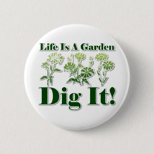 Het leven is een tuin ronde button 5,7 cm