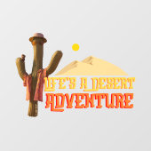 Het leven is een woestijn avontuur raamsticker (Vel)