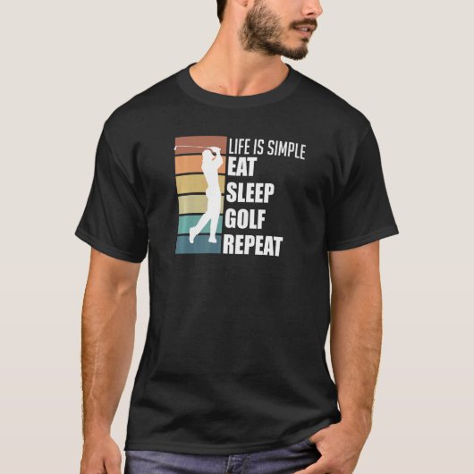 Het leven is eenvoudig om golf te eten t-shirt (Voorkant)