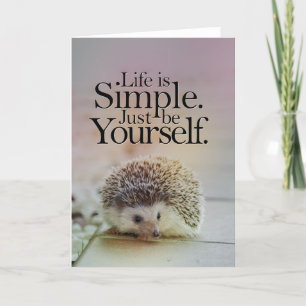 Het leven is eenvoudig schattig egel Inspirerend c Kaart