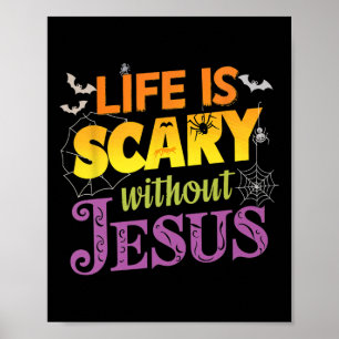 Het leven is eng zonder Jezus Christelijke geloofs Poster