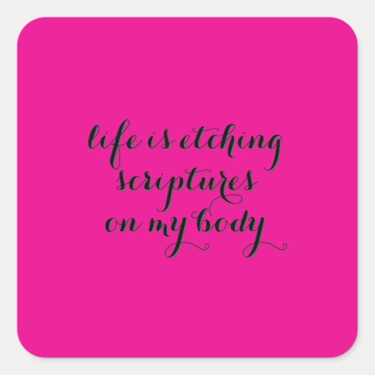 Het leven is etsen vierkante sticker (Voorkant)