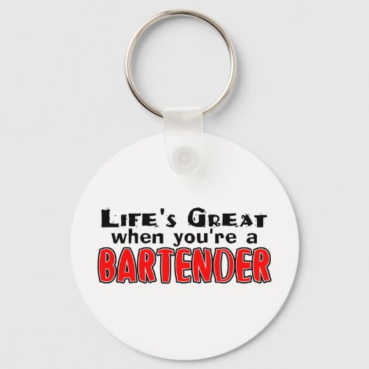 Het leven is geweldig als je de Bartender bent Sleutelhanger (Voorkant)