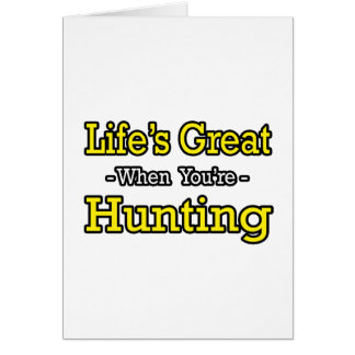 Het leven is geweldig... Jagen