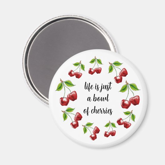 "Het leven is gewoon een kom kersen" Magnet Magneet (Voorkant / Achterkant)