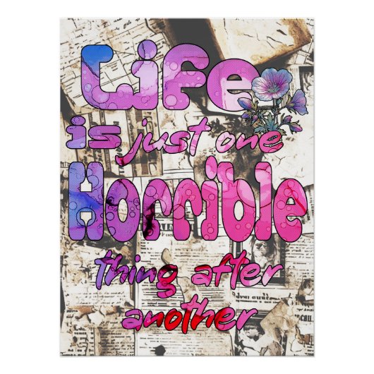 Het leven is gewoon het ene verschrikkelijke ding  perfect poster (Voorkant)