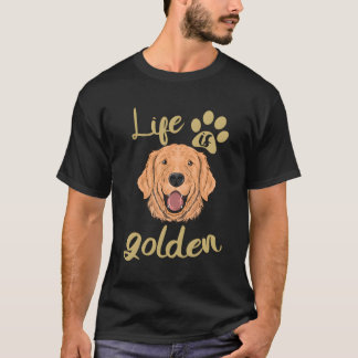 Het leven is Golden Hondenliefhebber Golden Retrie T-shirt