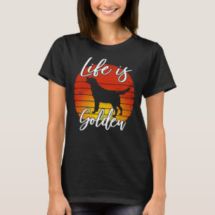 Het leven is Golden Retriever Lab Dog Super Sty T-shirt