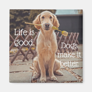Het leven is Good Dog Magnet Magneet