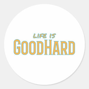 Het leven is GoodHard Ronde Sticker