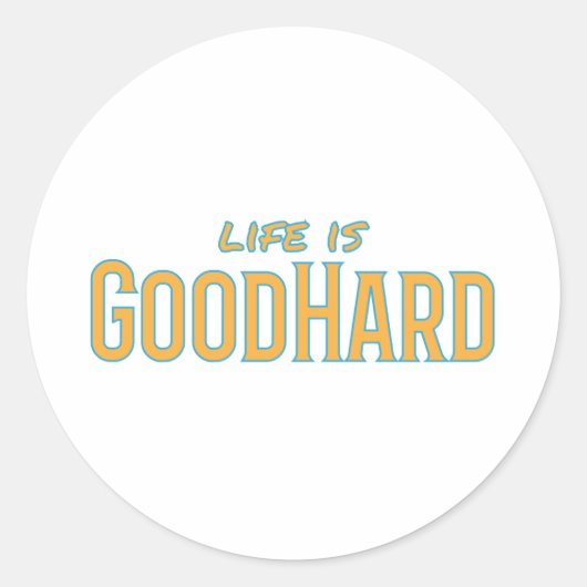 Het leven is GoodHard Ronde Sticker (Voorkant)