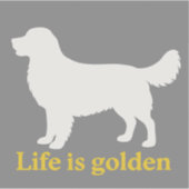 Het leven is goud met een retriever sticker (Voorkant)