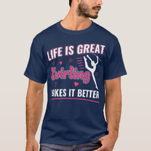 Het leven is Grote Kronkel maakt het Beter Majoret T-shirt