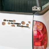 Het leven is HARD...maar COOKIES maken de sticker  (Op Truck)