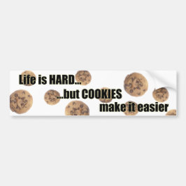 Het leven is HARD...maar COOKIES maken de sticker 