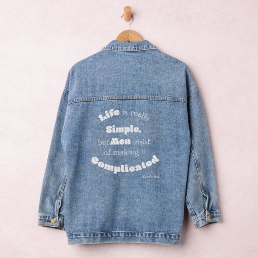 Het leven is heel eenvoudig, maar Mannen... Confuc Denim Jacket (Hangar)