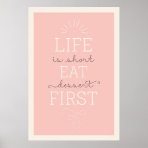 Het leven is kort - Eat dessert eerste citaat Post Poster