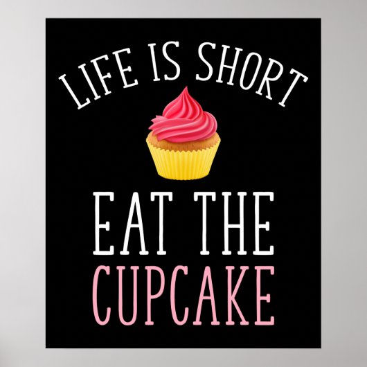 Het leven is kort - eet de cupcake poster (Voorkant)