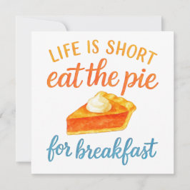 Het leven is kort, eet de taart als ontbijt, zoete feestdagenkaart
