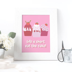 Het leven is kort, eet de taart op! Funny Cupcakes Poster