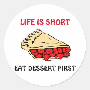 Het leven is kort. Eet eerst dessert. T-shirt Ronde Sticker