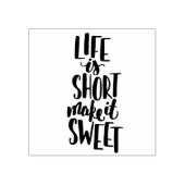Het leven is kort en fijn 	rubberstempel (Afrduk)